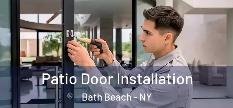 Patio Door Installation Bath Beach - NY