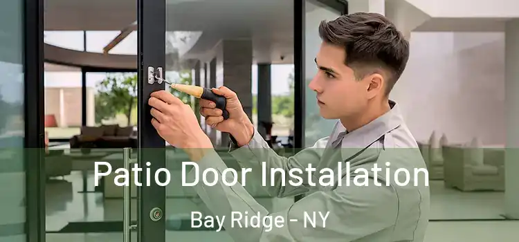 Patio Door Installation Bay Ridge - NY