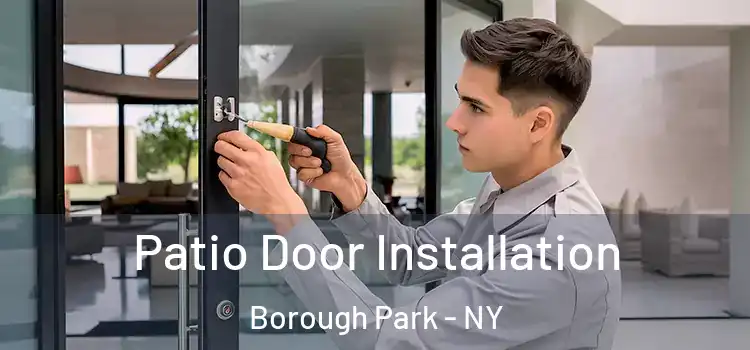 Patio Door Installation Borough Park - NY