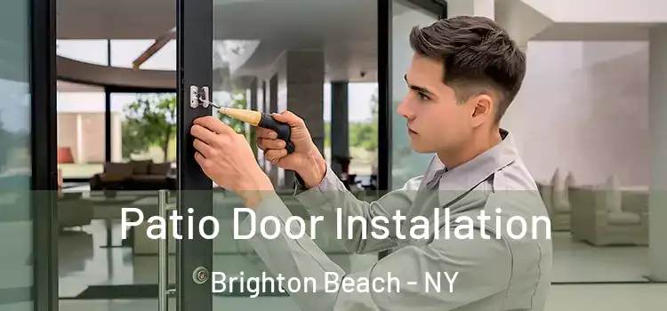 Patio Door Installation Brighton Beach - NY