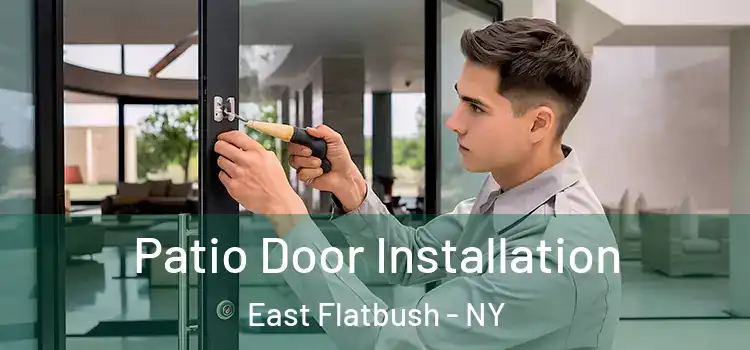 Patio Door Installation East Flatbush - NY