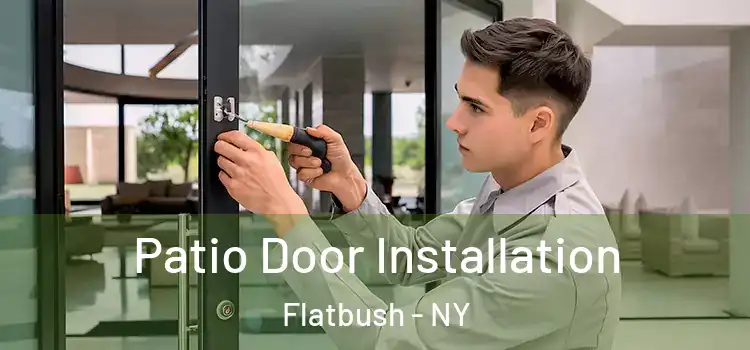 Patio Door Installation Flatbush - NY
