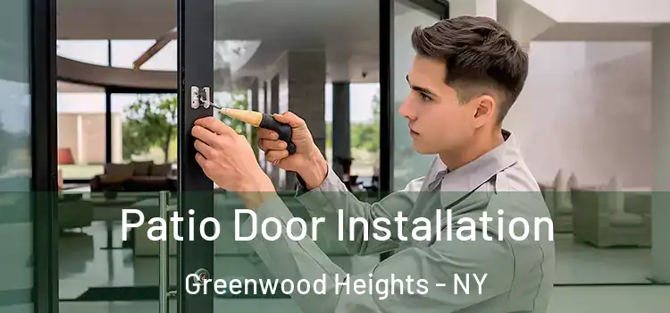 Patio Door Installation Greenwood Heights - NY