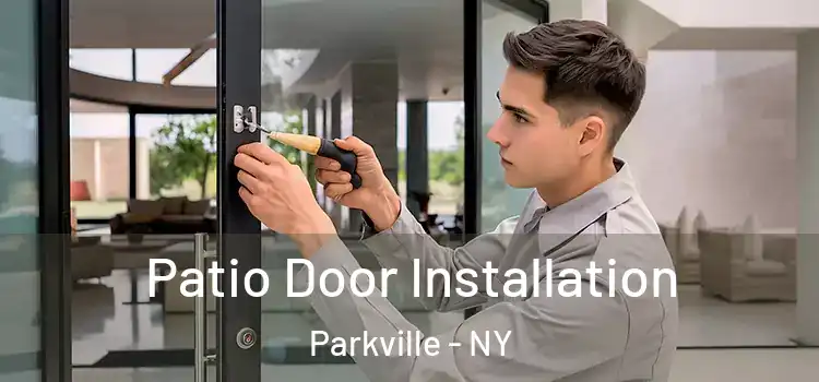 Patio Door Installation Parkville - NY