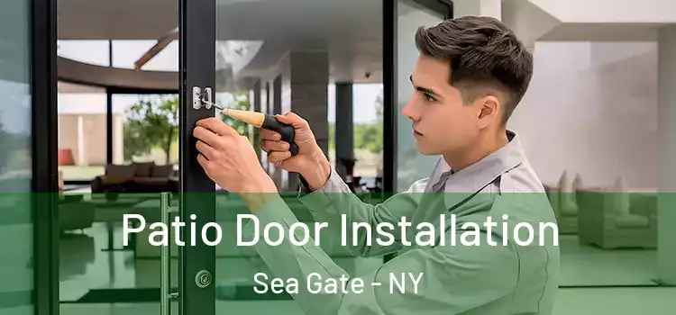 Patio Door Installation Sea Gate - NY