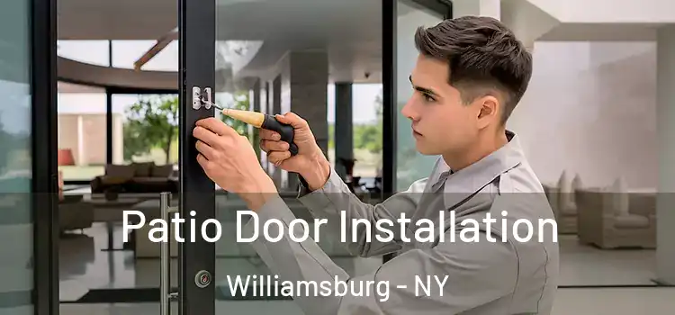 Patio Door Installation Williamsburg - NY