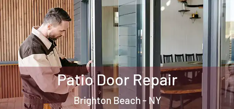 Patio Door Repair Brighton Beach - NY