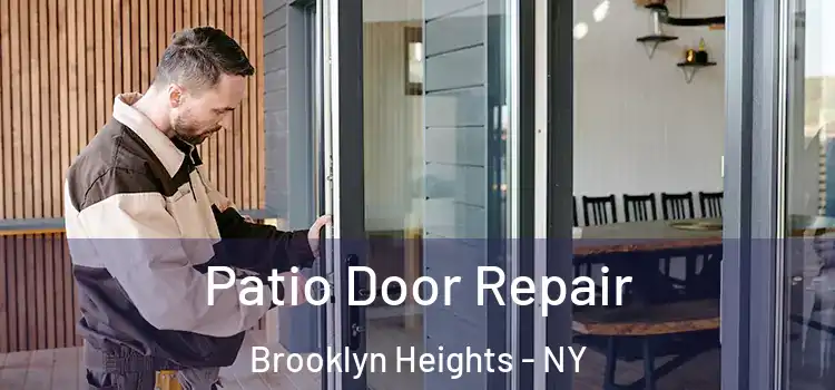 Patio Door Repair Brooklyn Heights - NY