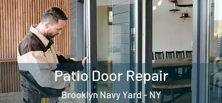 Patio Door Repair Brooklyn Navy Yard - NY