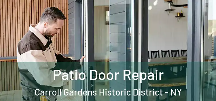 Patio Door Repair Carroll Gardens Historic District - NY