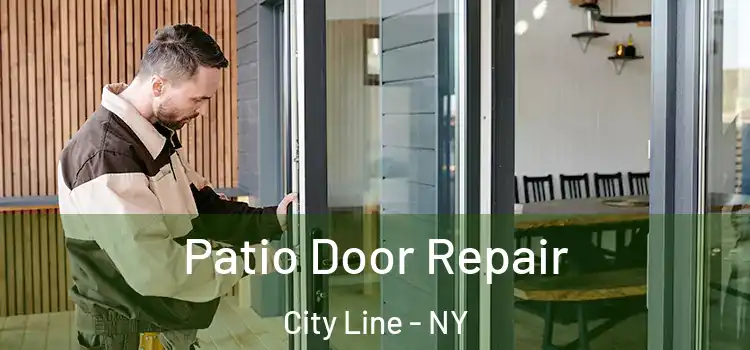 Patio Door Repair City Line - NY