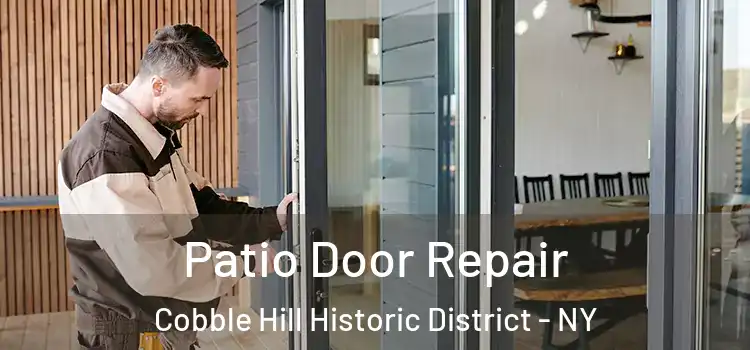Patio Door Repair Cobble Hill Historic District - NY