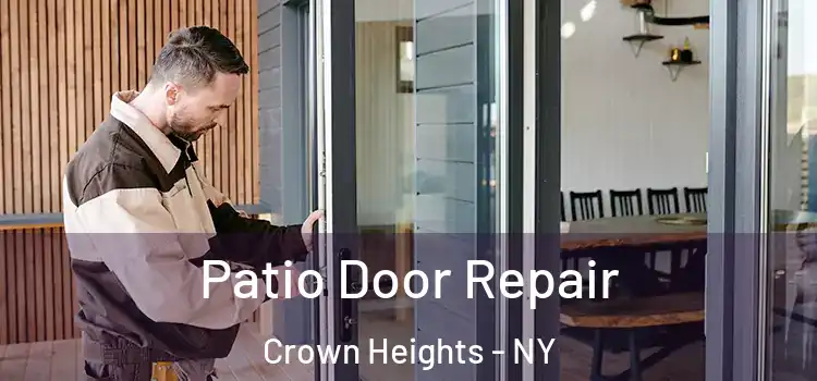 Patio Door Repair Crown Heights - NY