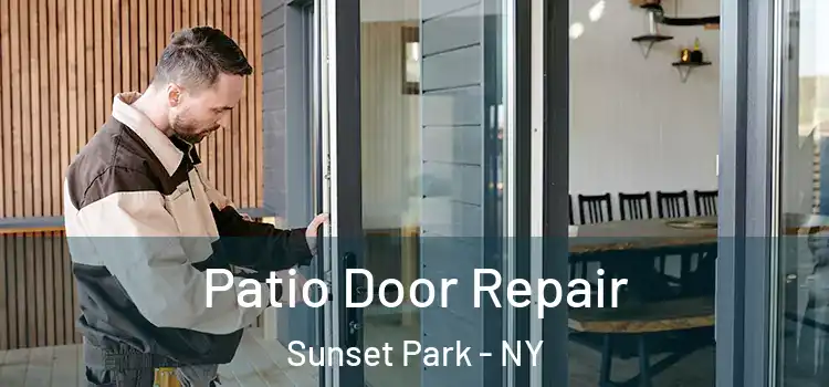  Patio Door Repair Sunset Park - NY