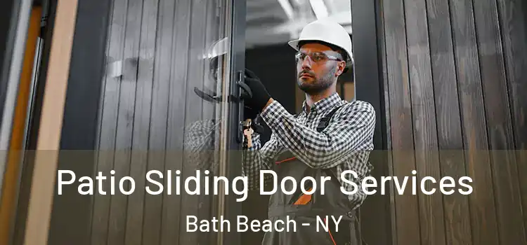 Patio Sliding Door Services Bath Beach - NY