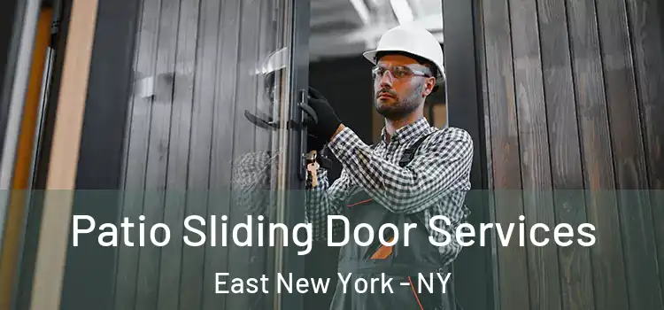 Patio Sliding Door Services East New York - NY