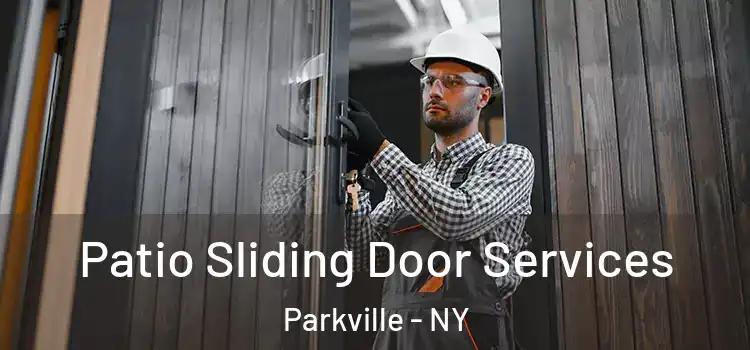 Patio Sliding Door Services Parkville - NY