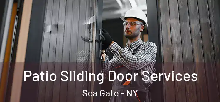 Patio Sliding Door Services Sea Gate - NY