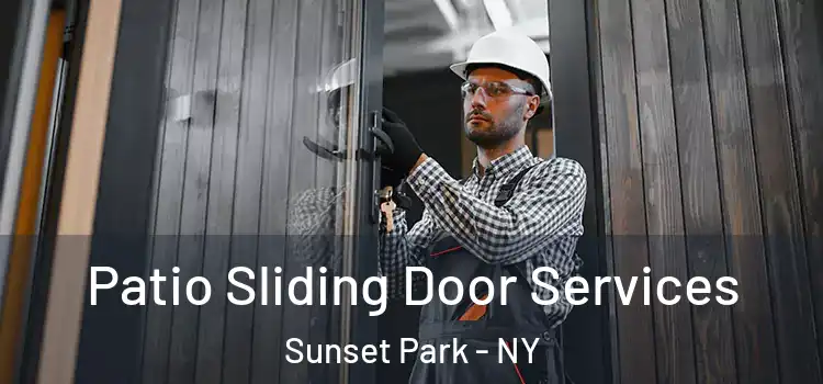  Patio Sliding Door Services Sunset Park - NY