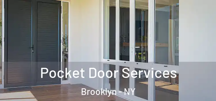 Pocket Door Services Brooklyn - NY