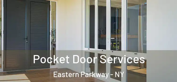 Pocket Door Services Eastern Parkway - NY