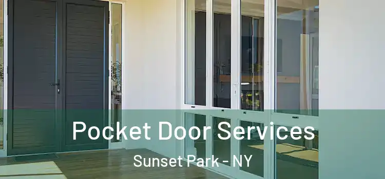Pocket Door Services Sunset Park - NY