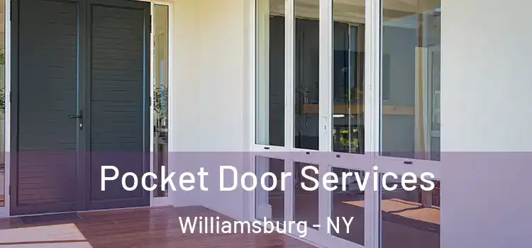 Pocket Door Services Williamsburg - NY