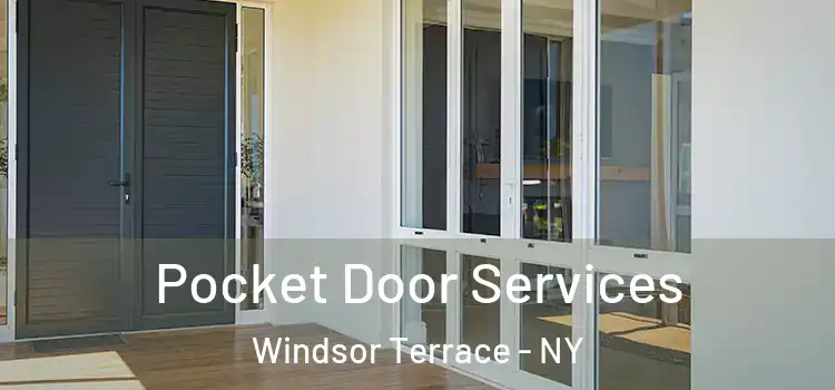 Pocket Door Services Windsor Terrace - NY