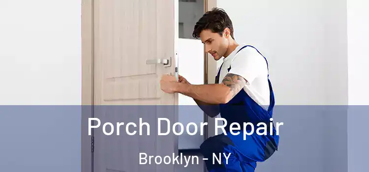  Porch Door Repair Brooklyn - NY