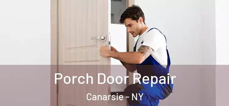  Porch Door Repair Canarsie - NY