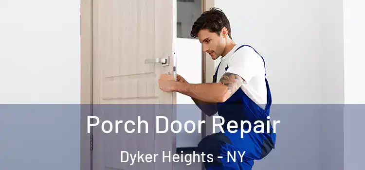  Porch Door Repair Dyker Heights - NY