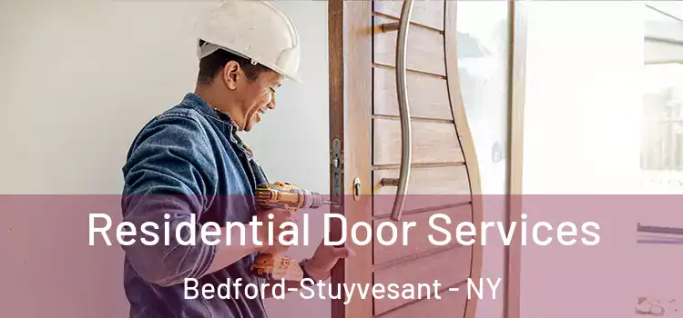 Residential Door Services Bedford-Stuyvesant - NY