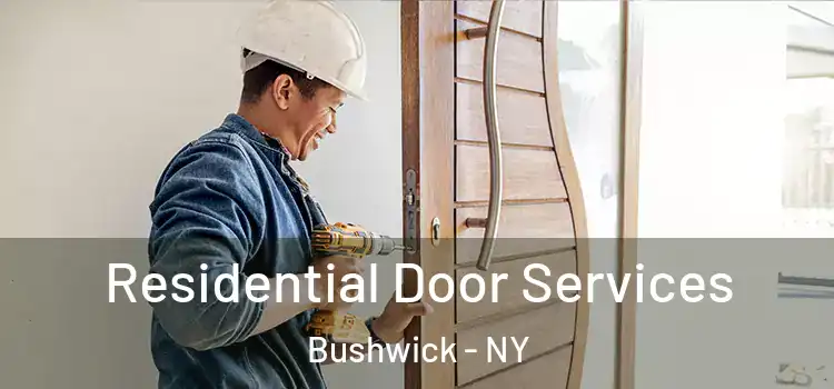 Residential Door Services Bushwick - NY