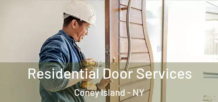 Residential Door Services Coney Island - NY