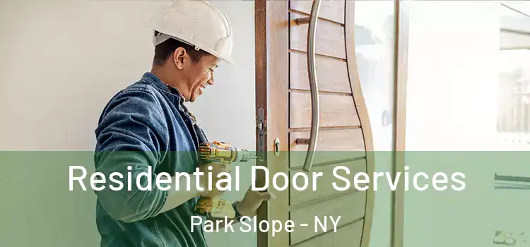 Residential Door Services Park Slope - NY