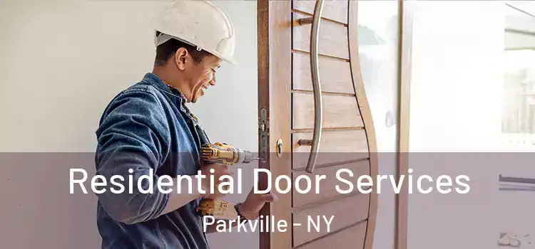 Residential Door Services Parkville - NY