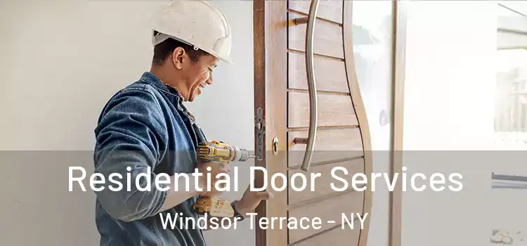 Residential Door Services Windsor Terrace - NY