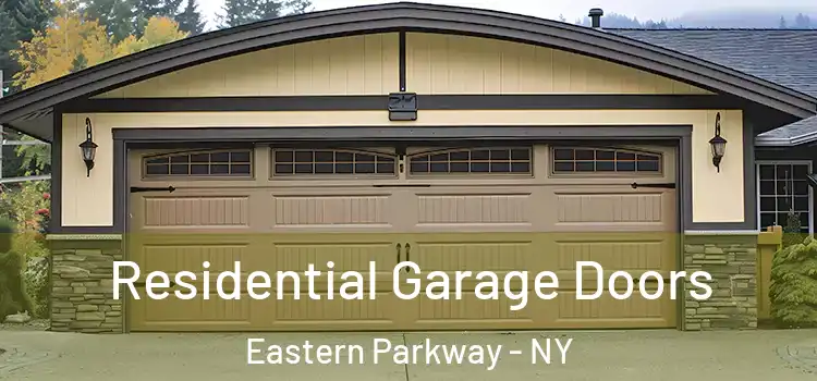  Residential Garage Doors Eastern Parkway - NY