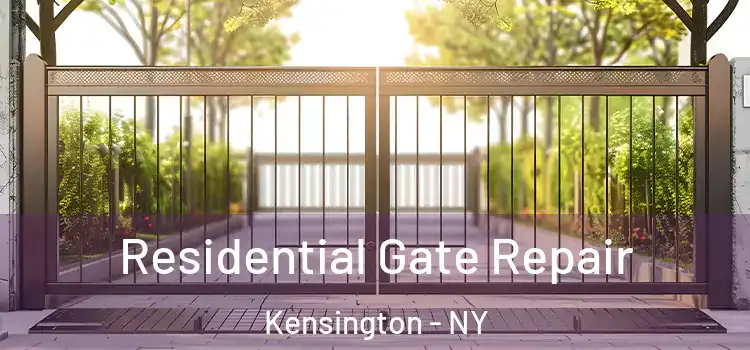 Residential Gate Repair Kensington - NY