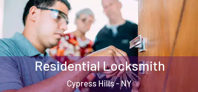  Residential Locksmith Cypress Hills - NY
