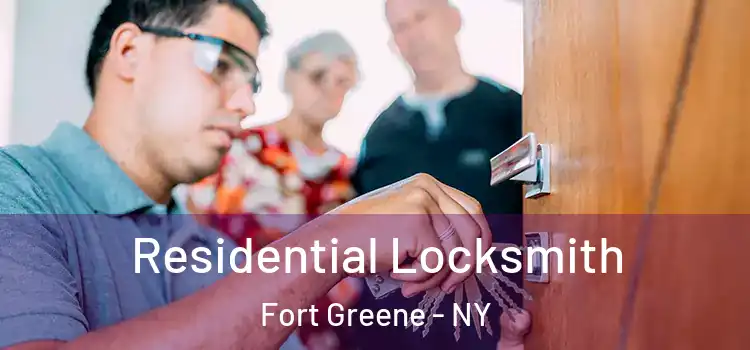 Residential Locksmith Fort Greene - NY
