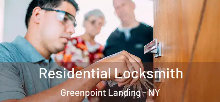 Residential Locksmith Greenpoint Landing - NY