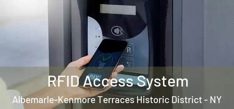  RFID Access System Albemarle-Kenmore Terraces Historic District - NY