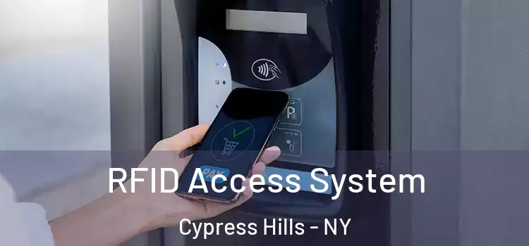 RFID Access System Cypress Hills - NY