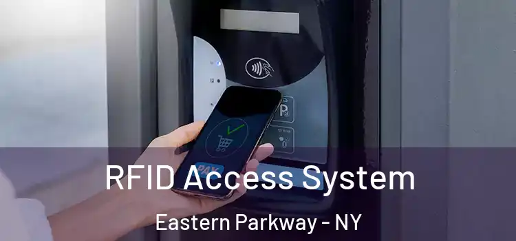 RFID Access System Eastern Parkway - NY