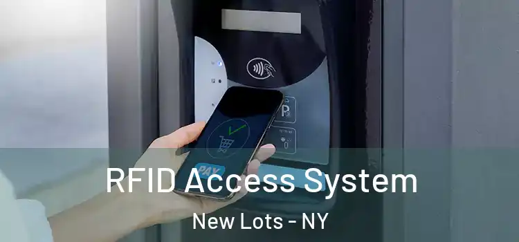 RFID Access System New Lots - NY