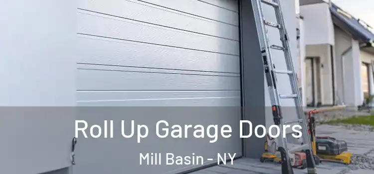  Roll Up Garage Doors Mill Basin - NY