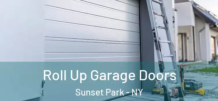  Roll Up Garage Doors Sunset Park - NY