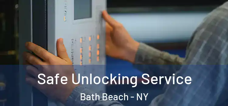 Safe Unlocking Service Bath Beach - NY