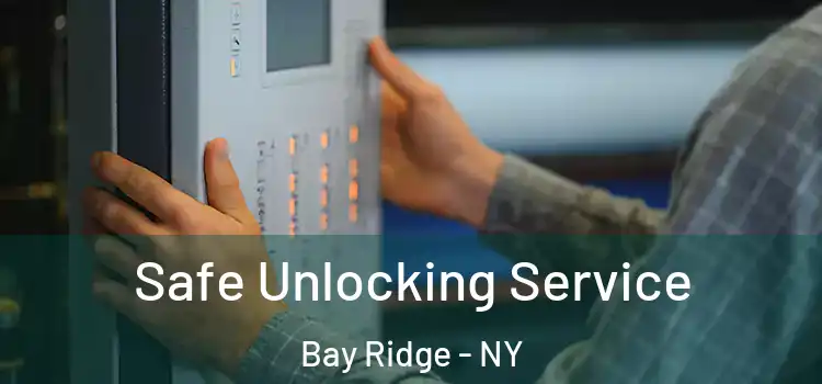 Safe Unlocking Service Bay Ridge - NY
